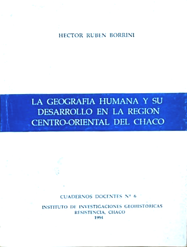 Tapa La geografía humana y su desarrollo en la región centro-oriental del Chaco