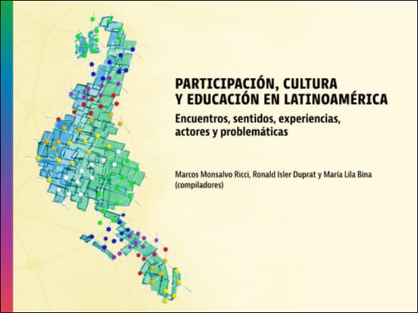Tapa Participación, cultura y educación en Latinoamérica. Sentidos, experiencias, encuentros, actores y problemáticas